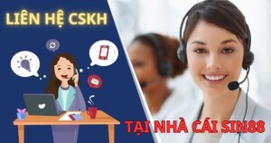 Khi nào cần liên hệ CSKH tại nhà cái Sin88?