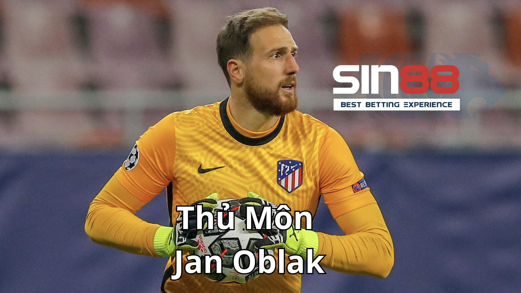 Jan Oblak thủ môn tài năng của Slovenia 