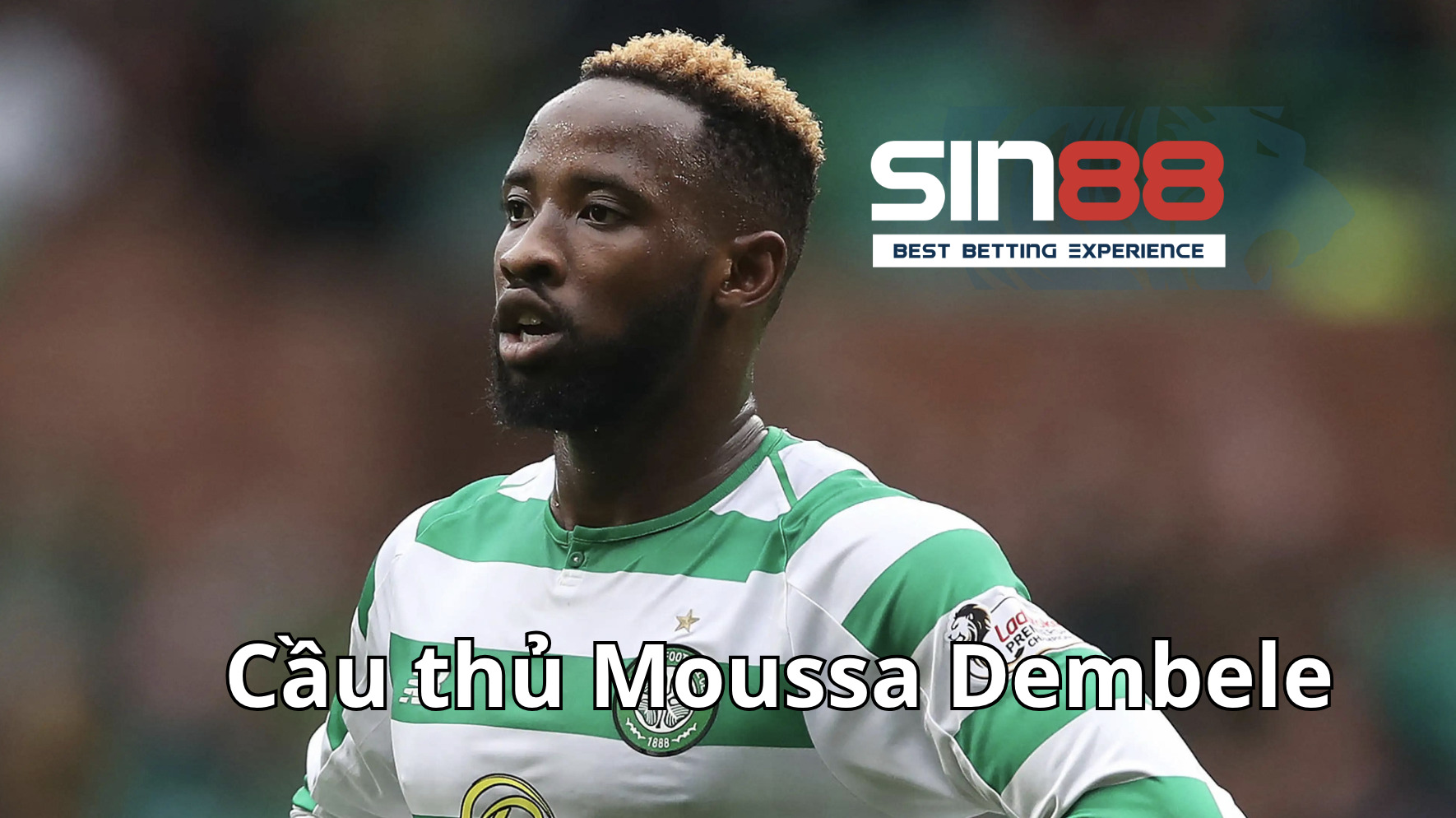 Đánh giá về vị trí chơi sở trường của Moussa Dembele